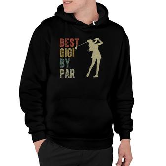 Vintage Best Gigi By Par Outfit Mother's Day Golfing Hoodie | Mazezy