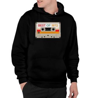 Vintage Cassette Tape Birthday Gifts Born In Best Of 1972 Ver2 Hoodie | Mazezy