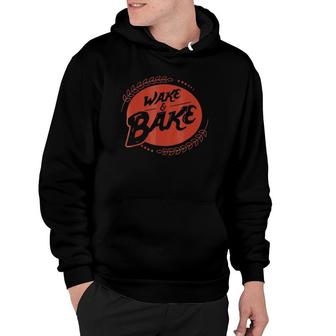 Wake And Bake Baker Baking Lover Gift Hoodie | Mazezy