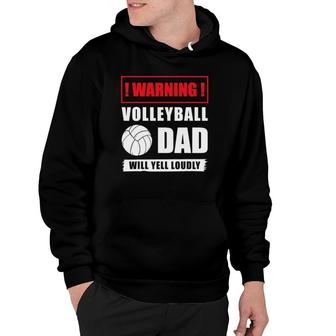 Warning Volleyball Dad Will Yell Loudly Volleyball-Player Hoodie | Mazezy