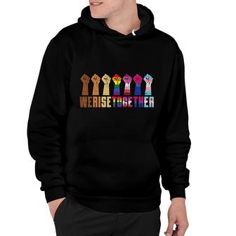 We Rise Together Black Pride Blm Lgbt Raised Fist Equality Hoodie | Mazezy
