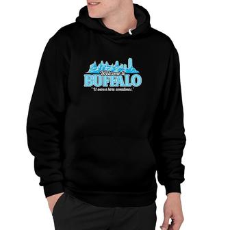 Welcome To Buffalo It Snows Here Sometimes Hoodie | Mazezy