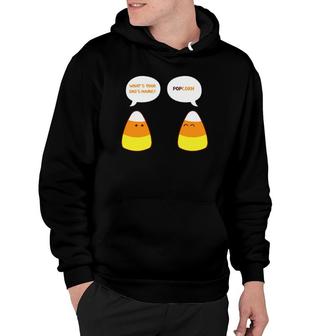 What's Your Dad's Name Popcorn Funny Candy Corn Hoodie | Mazezy