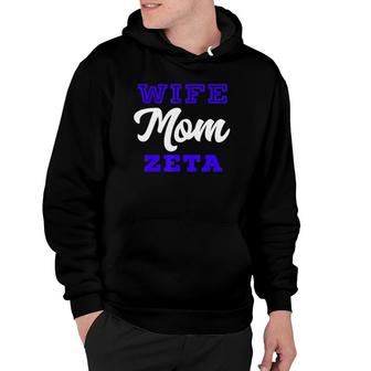 Wife Mom Zeta Mother's Appreciation Hoodie | Mazezy