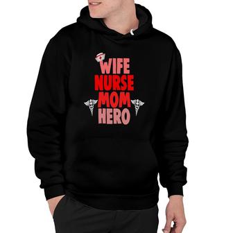 Wife Nurse Mom Hero Rn Medical Gifts Hoodie | Mazezy