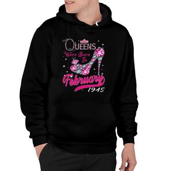 Womens 77Th Birthday Queens Are Born In February 1945 Birthday Gift Hoodie | Mazezy