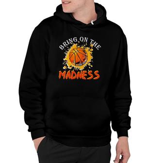 Womens Bring On The Madness College March Basketball Madness Hoodie | Mazezy