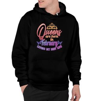 Womens February Birthday For Women Queens February Born Hoodie | Mazezy