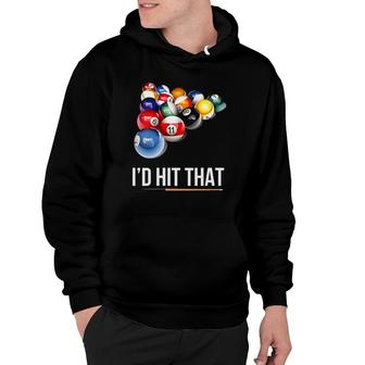 Womens Funny Pool Gift I'd Hit That Billiards Player Gift Hoodie | Mazezy
