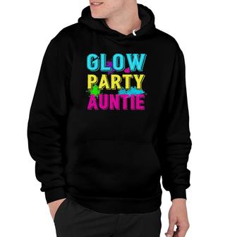 Womens Glow Party Clothing Glow Party Tees Glow Party Auntie Hoodie | Mazezy