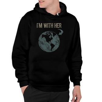 Womens I'm With Her Earth Hoodie | Mazezy