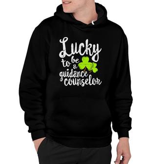 Womens Lucky To Be A Guidance Counselor St Patrick's Day School Hoodie | Mazezy