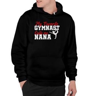Womens My Favorite Gymnast Calls Me Nana Funny Gymnastics Grandma Hoodie | Mazezy