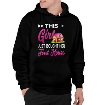 Womens New Homeowner Gift - This Girl Just Bought Her First House Hoodie | Mazezy