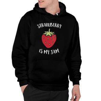 Womens Strawberry Jam Lover Gift Strawberry Is My Jam V-Neck Hoodie | Mazezy