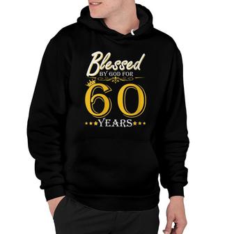 Womens Vintage Blessed By God For 60 Years Happy 60Th Birthday Hoodie - Seseable
