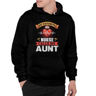 Womens Womens My Favorite Nurse Calls Me Aunt - Mother's Day Hoodie | Mazezy AU