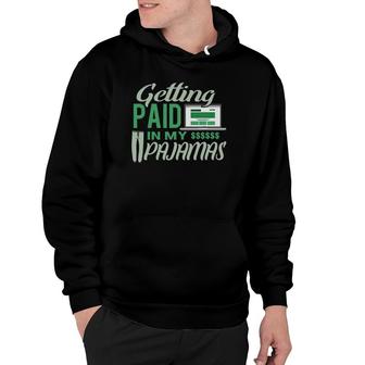 Work From Home Gift Getting Paid In My Pajamas Hoodie | Mazezy AU