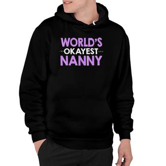 World's Okayest Nannymother's Day Grandma Hoodie | Mazezy