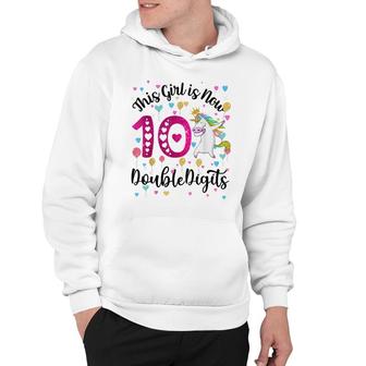 10Th Birthday Gift This Girl Is Now 10 Double Digits Hoodie - Seseable