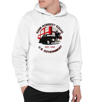 1939 Government Bank Robbery Squad Hoodie | Mazezy
