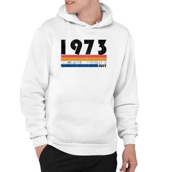 45Th Birthday Gift Retro Born In July Of 1973 Ver2 Hoodie | Mazezy