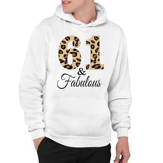61 And Fabulous Leopard Pattern Happy 61Th Birthday Hoodie - Seseable