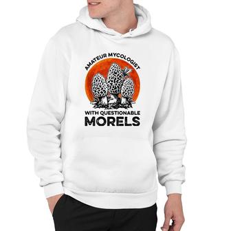 Amateur Mycologist With Questionable Morels Blood Moon Hoodie | Mazezy