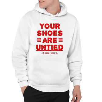 April Fool's Day Your Shoes Are Untied Hoodie | Mazezy