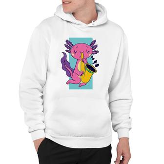 Axolotl Playing Saxophone Axolotl Lover Gift Hoodie - Thegiftio UK
