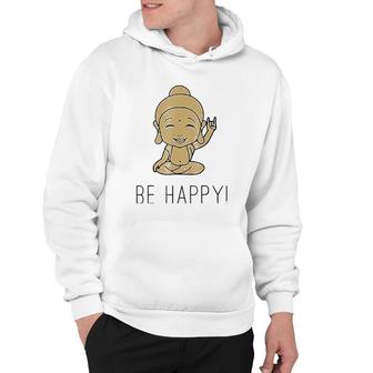 Be Happy Laughing Buddha Yoga Meditation Hoodie | Mazezy