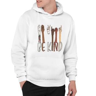 Be Kind Sign Language Hoodie | Mazezy