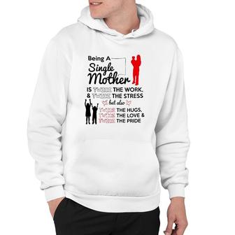 Being A Single Mother Twice The Work Hoodie | Mazezy