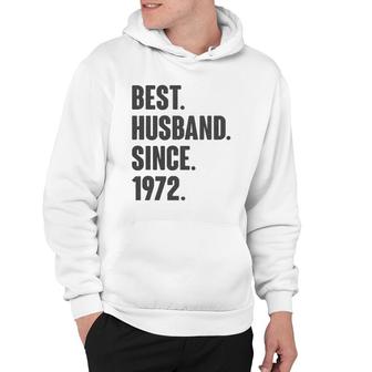 Best Husband Since 1972 49Th Wedding Anniversary Gift Him Hoodie | Mazezy CA