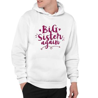 Big Sister Again Older Daughter Sibling Love Gift Hoodie - Thegiftio