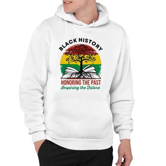 Black History Month Honoring The Past Bhm African American Hoodie | Mazezy
