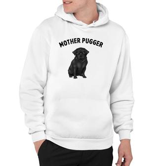 Black Pug Design Mother-Pugger Hoodie | Mazezy