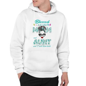 Blessed To Be Called Mom And Aunt Messy Bun Flower Floral Hoodie | Mazezy