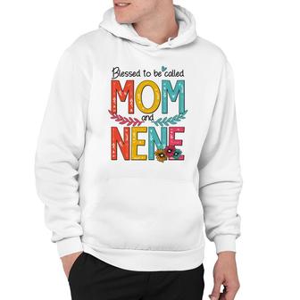 Blessed To Be Called Mom And Nene Hoodie | Mazezy