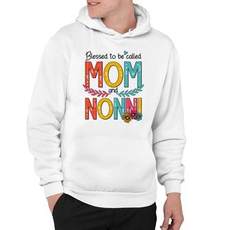 Blessed To Be Called Mom And Nonni Hoodie | Mazezy