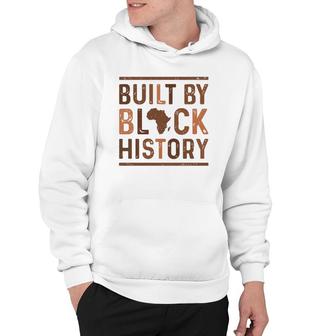 Built By Black History African Pride Month Hoodie | Mazezy