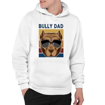 Bully Dad Funny American Bully Dog Owner Dog Dad Father's Day Hoodie | Mazezy