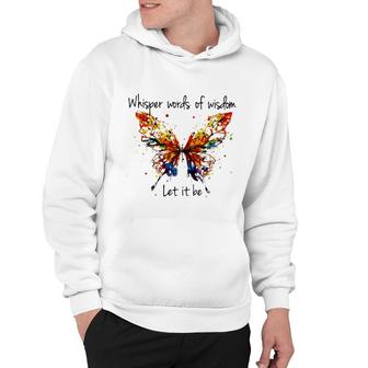 Butterfly Whisper Words Of Wisdom Hoodie | Mazezy