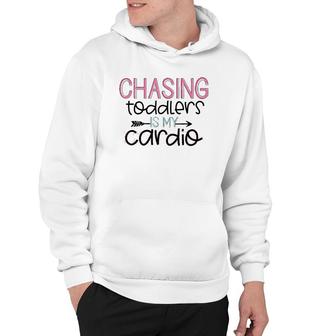 Chasing Toddlers Is My Cardio Gift Funny Mothers Day Hoodie | Mazezy