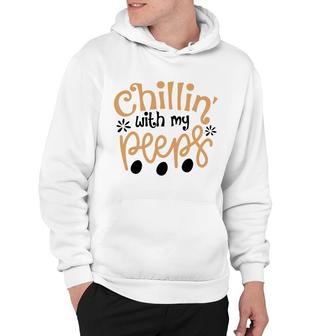 Chillin With My Peeps Hoodie | Mazezy