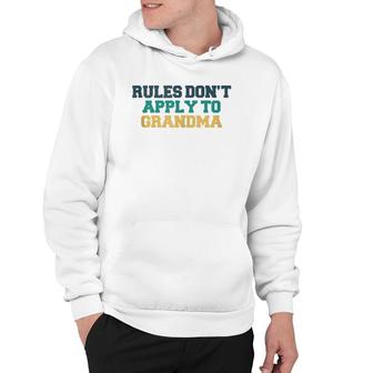 Colored Saying, Rules Don't Apply To Grandma Hoodie | Mazezy