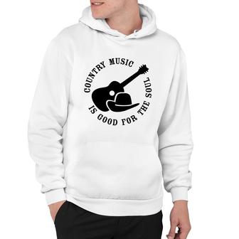 Country Music Is Good For The Soul Country Music Lover Hoodie - Thegiftio UK