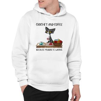 Crochet And Coffee Because Murder Is Wrong Crochet Cat Hoodie | Mazezy