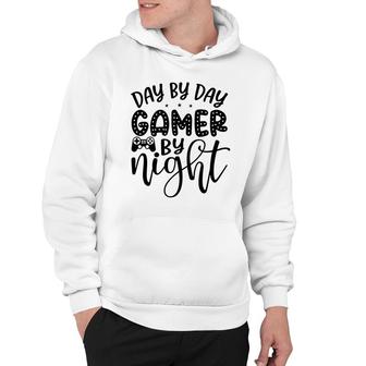 Day By Day Gamer By Night Video Game Lover Hoodie - Thegiftio UK
