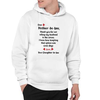 Dear Mother In Law Thank You For Not Selling My Husband To The Circus Hoodie | Mazezy